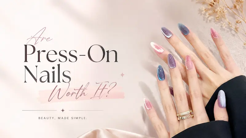 Are Press-On Nails Worth It? An Honest Look at the Pros and Cons